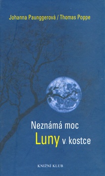 Neznámá moc Luny v kostce (Johanna Paunggerová; Thomas Poppe)