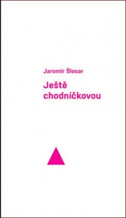 Ještě chodníčkovou (Jaromír Šlosar)