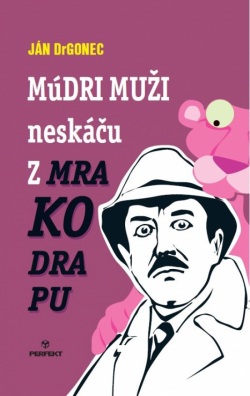 Múdri muži neskáču z mrakodrapu (Ján Drgonec)