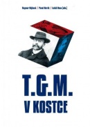 T.G.M. v kostce (Dagmar Hájková, Pavel Horák, Lukáš Rous)