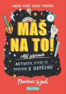 MÁŠ NA TO! – Motivační zápisník pro kluky a holky (Matthew Syed)