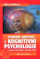 Vybrané kapitoly z kognitivní psychologie (Miluše Sedláková)