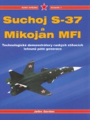 Suchoj S-37 a Mikojan MFI (Jefim Gordon)