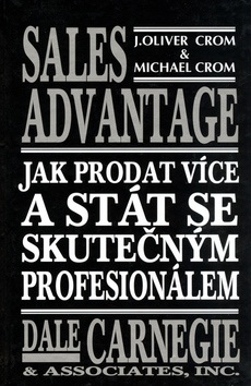 Jak prodat více a stát se skutečným profesionálem (Dale Carnegie)