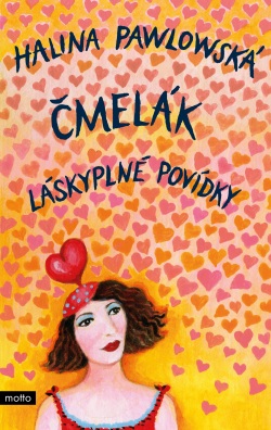 Čmelák - Láskyplné povídky (Halina Pawlowská)