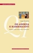 Od Adorna k Habermasovi (Karel Hlaváček)