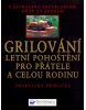 Grilování Letní pohoštění pro přátele a celou rodinu (Christine Franceová)