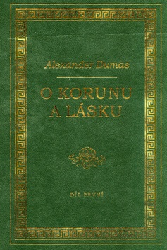 O korunu a lásku (Alexander Dumas)