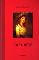 Král růží (Guy de Maupassant)