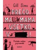 Prečo má mama všetko v... (Gill Sims)