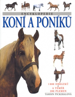 Encyklopedie koní a poníků (Tamsin Pickeralová)