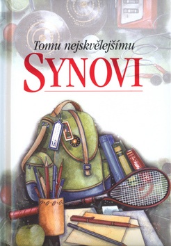 Tomu nejskvělejšímu synovi (Pam Brownová; Juliette Clarkeová)