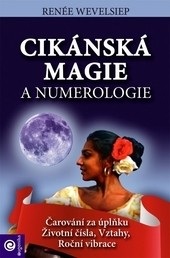 Cikánská magie a numerologie (1. akosť) (René Wevelsiepová)
