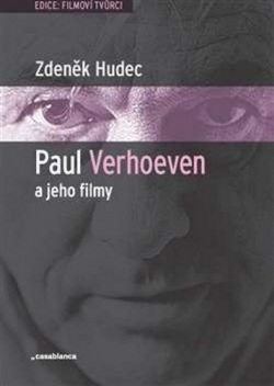 Paul Verhoeven a jeho filmy (Zdeněk Hudec)