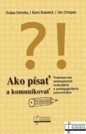 Ako písať a komunikovať (1. akosť) (Dušan Hovorka, Karel Komárek, Ján Chrapan)