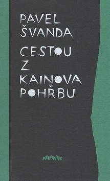 Cestou z Kainova pohřbu (Pavel Švanda)