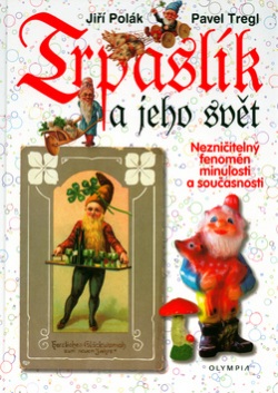 Trpaslík a jeho svět (Jiří Polák; Pavel Tregl)