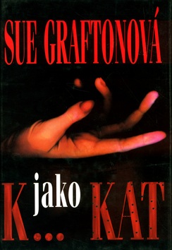 K... jako kat (Sue Graftonová)