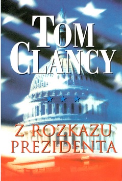 Z rozkazu prezidenta (Tom Clancy)