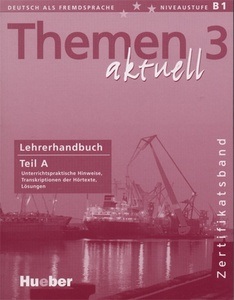 Themen Aktuell 3 Lehrerhandbuch Teil A (Hartmut Aufderstraße, Heiko Bock, Jutta Müller, Helmut Müller)