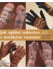 Jak uplést rukavice s norským vzorem (Carol R. Nobleová)