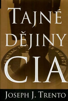 Tajné dějiny CIA (Joseph J. Trento)