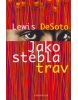 Jako stébla trav (Lewis DeSoto)