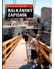 Balkánský zápisník (František Mouka; Petr Pustoryj)