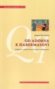 Od Adorna k Habermasovi (Karel Hlaváček)