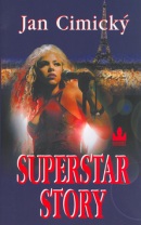 Superstar story (Jan Cimický)