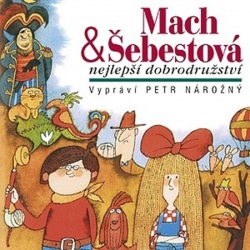 Mach a Šebestová Nejlepší dobrodružství (Petr Nárožný; Miloš Macourek)