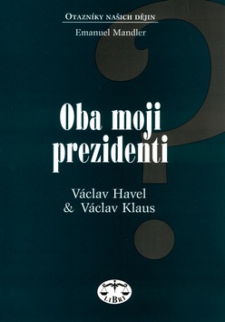 Oba moji prezidenti (Emanuel Mandler)