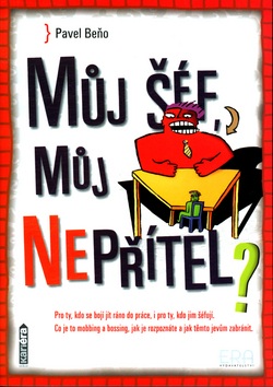 Můj šéf, můj nepřítel? (Pavel Beňo)