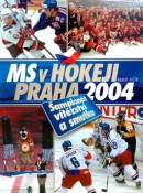 MS v hokeji Praha 2004 (Radek Vičík; Pavel Paprskář)