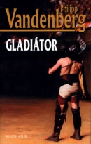 Gladiátor (Philipp Vandenberg)