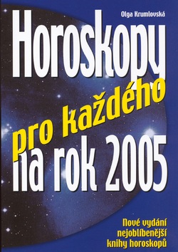 Horoskopy pro každého na rok 2005 (Olga Krumlovská)