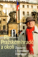 Po Pražském hradě a okolí (František Dvořák; Jakub Drda)