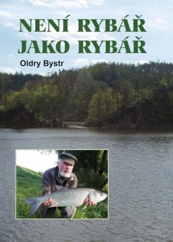 Není rybář jako rybář (Oldry Bystrc)