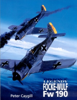 Bojové legendy Focke-Wulf FW 190 (Peter Caygill)