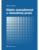 Claim manažment v stavebnej praxi (Milan Oleríny)