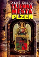 Tajemná města Plzeň (Aleš Česal)