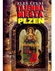 Tajemná města Plzeň (Aleš Česal)