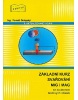Základní kurz svařování MIG/MAG (6. aktualizované vydání) (Tomáš Dolejský)