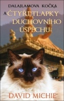 Dalajlamova kočka a čtyři tlapky duchovního úspěchu (David Michie)