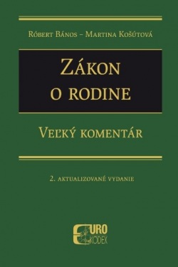Zákon o rodine (2. aktualizované vydanie) (Róbert Bános, Martina Košútová)