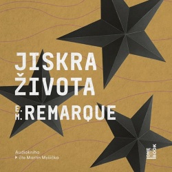 Jiskra života (audiokniha) (Erich Maria Remarque)