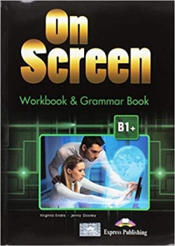 On Screen B1+ Workbook & Grammar Book + iBook (b/e) (J. Dooley, V. Evans)