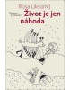 Život je jen náhoda (Rosa Liksom)