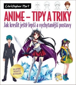 Anime Tipy a triky (Christopher Hart)