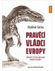 Pravěcí vládci Evropy (Vladimír Socha)